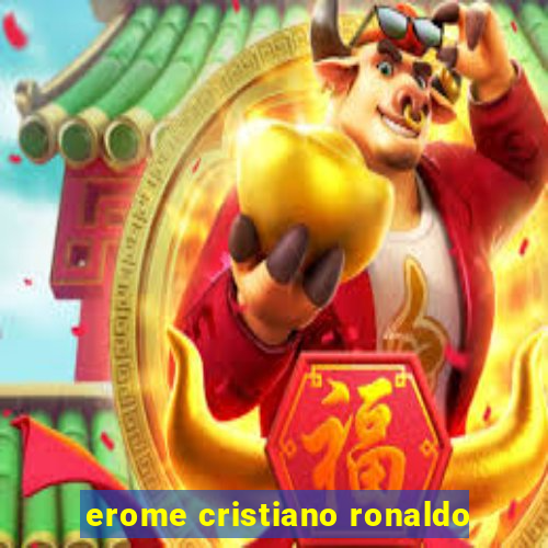 erome cristiano ronaldo